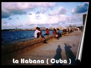 La Habana ( Cuba ) 