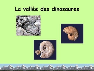 La vallée des dinosaures 