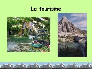 Le tourisme 