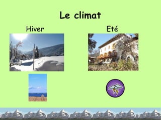 Le climat Hiver Eté 