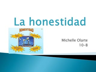 Michelle Olarte
10-B
 