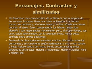 Personajes. Contrastes y similitudes ,[object Object],[object Object]