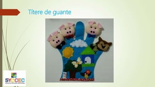 Títere de guante
 