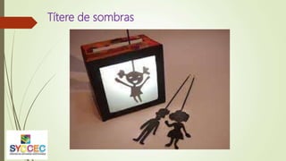 Títere de sombras
 