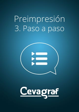 - 66 -
Preimpresión
3. Paso a paso
 