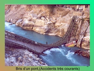 Bris d’un pont,(Accidents très courants) 