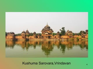 Kushuma Sarovara,Vrindavan 