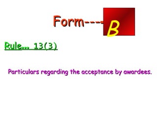 Form--- - <ul><li>Rule …  13(3) </li></ul><ul><li>Particulars regarding the acceptance by awardees. </li></ul><ul><li>.  <...