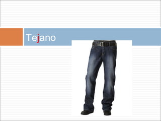 Te j ano 