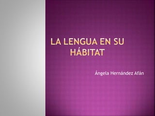 Ángela Hernández Afán
 