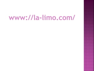 www://la-limo.com/

 