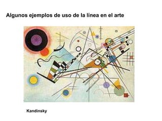 Algunos ejemplos de uso de la línea en el arteKandinsky