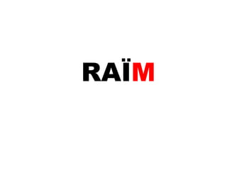 RAÏ M 