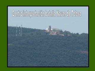 Centro interpretación batalla Navas de Tolosa