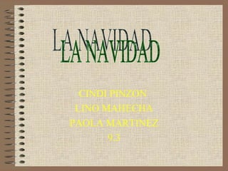 CINDI PINZON  LINO MAHECHA PAOLA MARTINEZ 9.3 LA NAVIDAD 