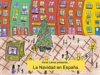 Irene Lema presenta… La Navidad en España. 