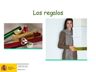 Los regalos 