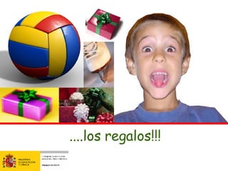 ....los regalos!!! 