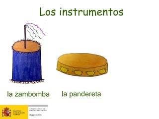 la zambomba la pandereta Los instrumentos 