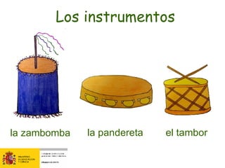 la zambomba el tambor la pandereta Los instrumentos 