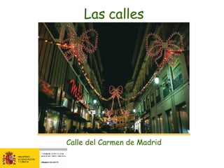 Calle del Carmen de Madrid Las calles 