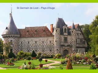 St Germain de Livet – Pays d’Auge
 