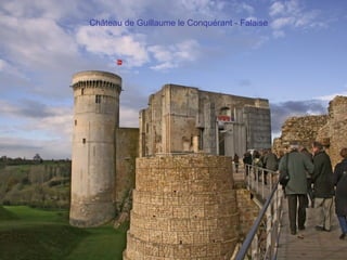 Château de Guillaume le Conquérant - Falaise
 