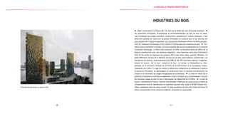 — 31 —— 30 —
Immeuble Michael Green en ossature bois
Industries du Bois
Nous construisons la France de l’or vert où la forêt est une ressource d’avenir.
Les propriétés techniques, économiques et environnementales du bois en font un maté-
riau stratégique aux usages multiples : construction, ameublement, chimie, biomasse… Il est
désormais possible de construire de grands immeubles en ossature bois et de valoriser les
sous-produits de l’industrie papetière. Les innovations techniques offrent de fortes perspec-
tives de croissance économique et de création d’emplois dans les industries du bois. Troi-
sième surface forestière d’Europe, la France possède des atouts exceptionnels qu’il convient
d’exploiter davantage. La filière bois constitue, en effet, le deuxième poste de déficit de la
balance commerciale avec une situation singulière : nous exportons notre bois fraîchement
sorti de nos forêts et importons les produits finis à plus forte valeur ajoutée. Résultat : un
poste déficitaire de plus de 6 milliards d’euros par an dans notre balance commerciale. Les
entreprises du secteur, majoritairement des PME et des TPE familiales doivent s’organiser,
investir et innover. Le plan « Industries du bois » va corriger ce déséquilibre en réim-
plantant sur le territoire national les activités de transformation et en accélérant l’indus-
trialisation de l’offre. Il s’agit de rendre la filière plus compétitive en améliorant l’accès à
la ressource forestière, en développant la construction bois, la seconde transformation en
France et en favorisant les usages énergétiques de la biomasse. La mise en valeur de ce
potentiel d’excellence contribuera également à faire connaître aux consommateurs français
les nouveaux usages du bois et donc à développer les débouchés de la filière. Le bois de
France, transformé en France, fournira ainsi énergie, matériaux de construction et biens de
consommation tout en représentant un potentiel pouvant aller jusqu’à 60 000 emplois nou-
veaux notamment dans les zones rurales. Ce plan permettra de faire des forêts de France la
source renouvelable d’une industrie moderne, innovante et responsable.
la Nouvelle france industrielle
 