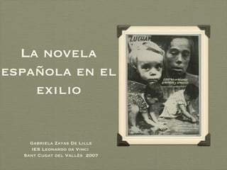 La novela española en el exilio ,[object Object],[object Object],[object Object]