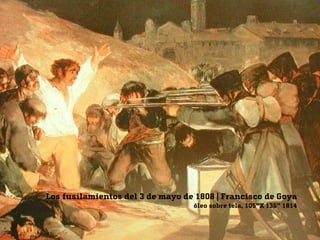 Los fusilamientos del 3 de mayo de 1808 | Francisco de Goya
óleo sobre tela, 105"X 136" 1814
 