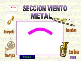 SECCION VIENTO METAL trompeta trombón trompa tuba 