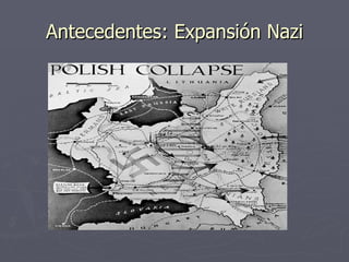 Antecedentes: Expansión Nazi