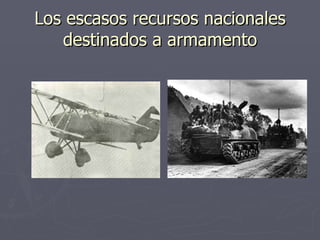 Los escasos recursos nacionales destinados a armamento
