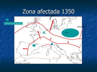 Zona afectada 1350 Zones poc o gens afectades Pirineus Milà Bruges Polònia Països escandinaus Rússia (1351) 