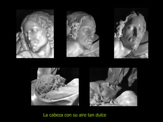 La cabeza con su aire tan dulce 