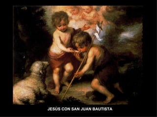 JESÚS CON SAN JUAN BAUTISTA 