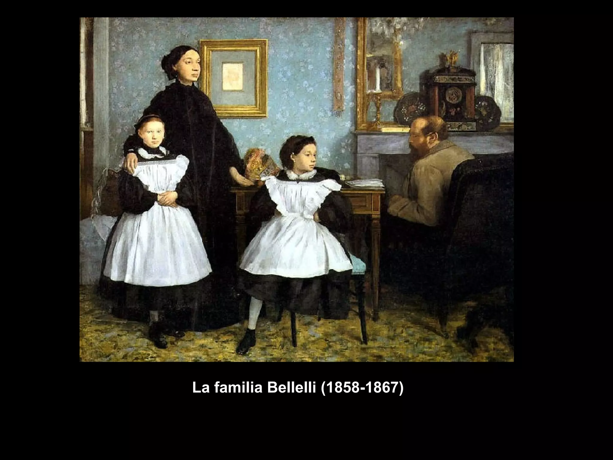 La familia Bellelli (1858-1867) 