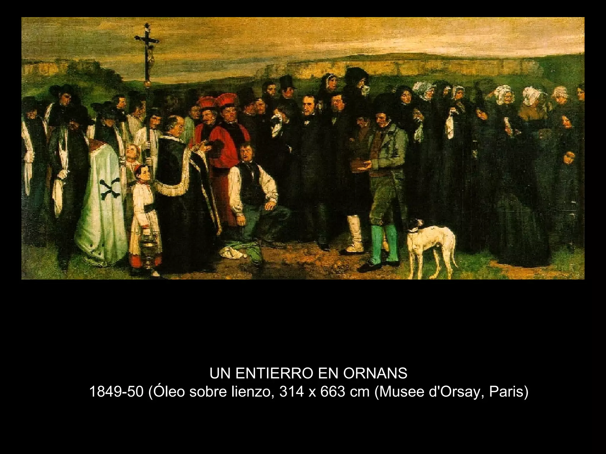 UN ENTIERRO EN ORNANS 1849-50 (Óleo sobre lienzo, 314 x 663 cm (Musee d'Orsay, Paris) 