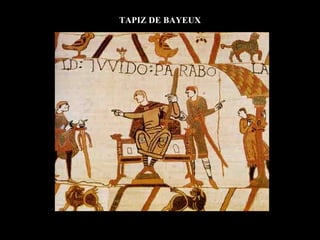 TAPIZ DE BAYEUX 