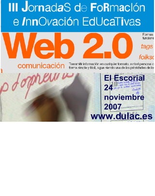 www.dulac.es El Escorial 24 noviembre 2007 