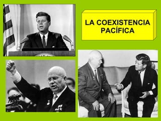 LA COEXISTENCIA PACÍFICA 