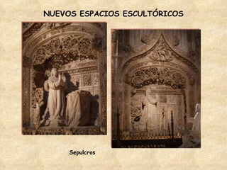 NUEVOS ESPACIOS ESCULTÓRICOS Sepulcros 
