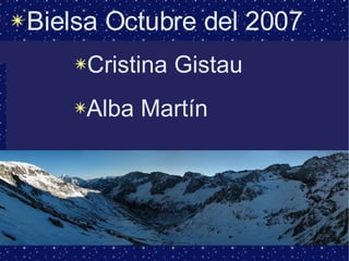 Bielsa Octubre del 2007 Cristina Gistau  Alba Martín 