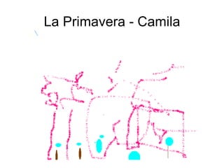 La Primavera - Camila 