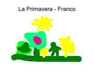 La Primavera - Franco 