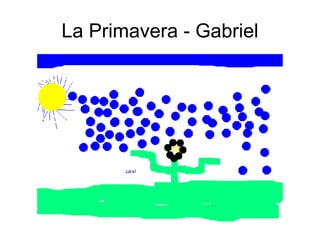 La Primavera - Gabriel 