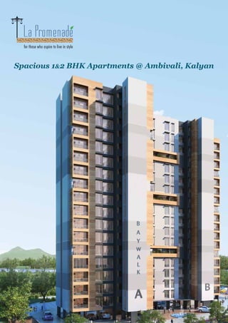 Spacious 1&2 BHK Apartments @ Ambivali, Kalyan
 