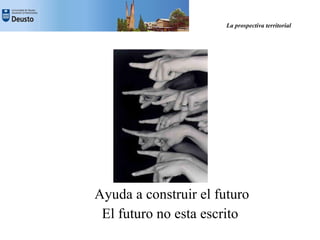 La Prospectiva Territorial