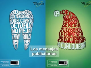 Los mensajes
publicitarios
 