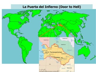La Puerta del Infierno (Door to Hell) 